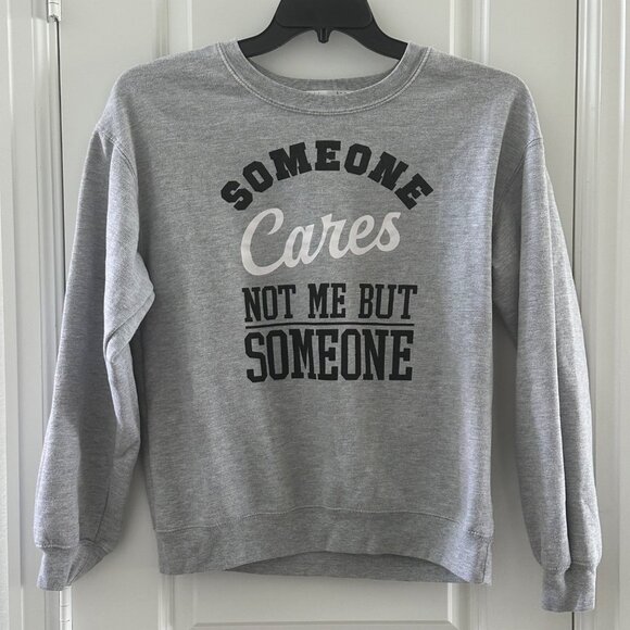 Someone Cares Not Me But Someone Wound Up Gray Graphic Sweatshirt M(7-9) Cotton/ - Picture 1 of 6